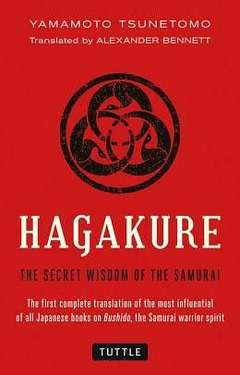 Hagakure The Secret Wisdom of the Samurai Hagakure The Secret Wisdom of the Samurai