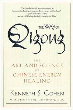 The Way of Qigong The Art and Science The Way of Qigong The Art and Science
