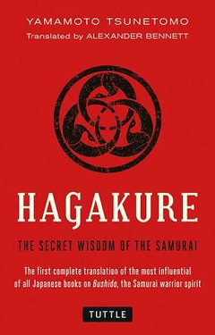 Hagakure The Secret Wisdom of the Samurai Hagakure The Secret Wisdom of the Samurai
