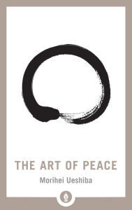 The Art of Peace The Art of Peace
