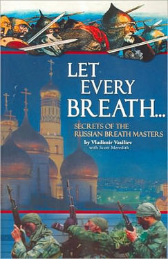 Every Breath Secrets Russian Master Every Breath Secrets Russian Masters | Fighting Arts Health Lab