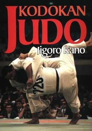 Kodokan Judo The Essence Of Judo Kodokan Judo The Essence Of Judo | Fighting Arts Health Lab